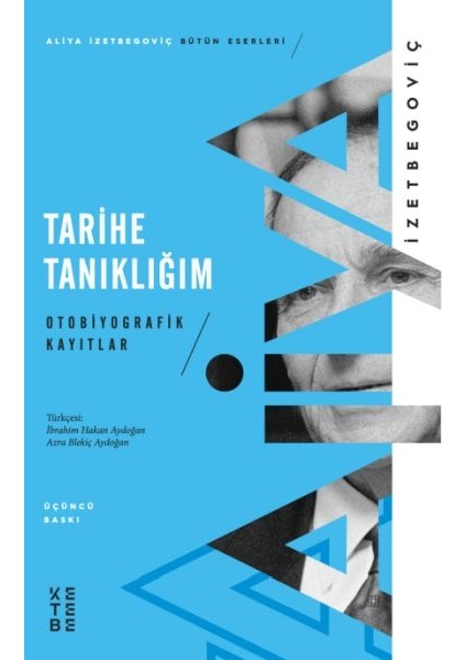 Tarihe Tanıklığım - Otobiyografik Kayıtlar