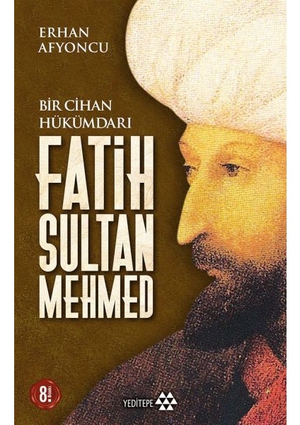 Bir Cihan Hükümdarı Fatih Sultan Mehmed