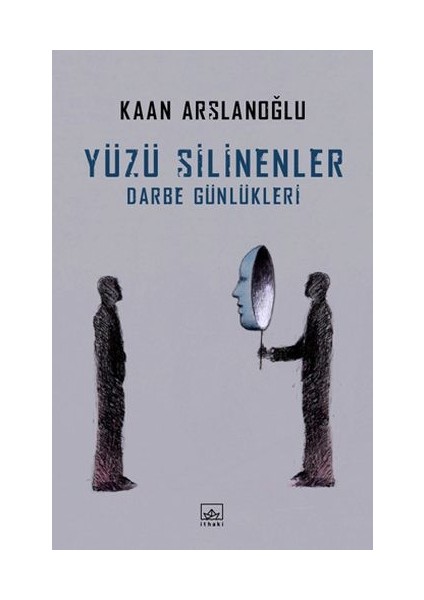 Yüzü Silinenler - Darbe Günlükleri