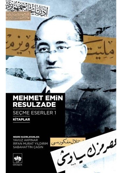 Mehmet Emin Resulzade Seçme Eserler 2 - Süreli Yayınlardaki Yazıları El Yazmaları