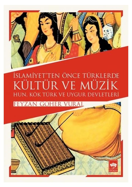 Islamiyetten Önce Türklerde Kültür ve Müzik