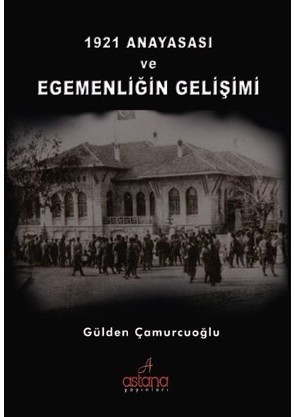 1921 Anayasası ve Egemenliğin Gelişimi