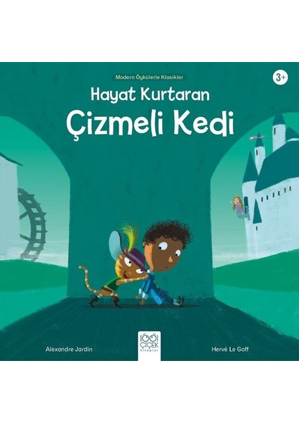 Hayat Kurtaran Çizmeli Kedi - Modern Öykülerle Klasikler
