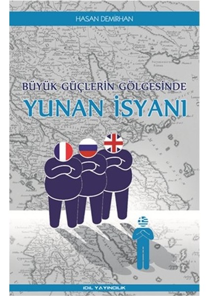 Büyük Güçlerin Gölgesinde Yunan Isyanı