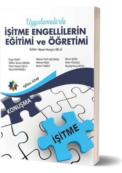 Uygulamalarla Işitme Engellilerin Eğitimi ve Öğretimi
