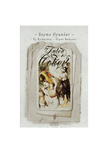 Seçme Oyunlar Üç Kız Kardeş Vişne Bahçesi