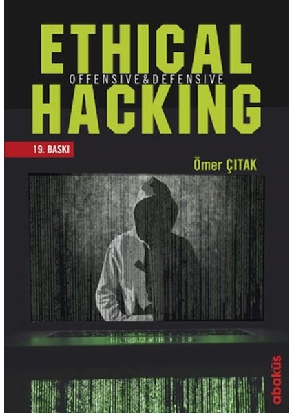 Ethical Hacking Offensive ve Defensive Ömer Çıtak 304 Sayfa Ciltsiz Kitap