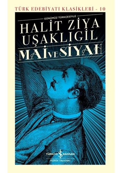 Mai ve Siyah - Türk Edebiyatı Klasikleri (Ciltli)