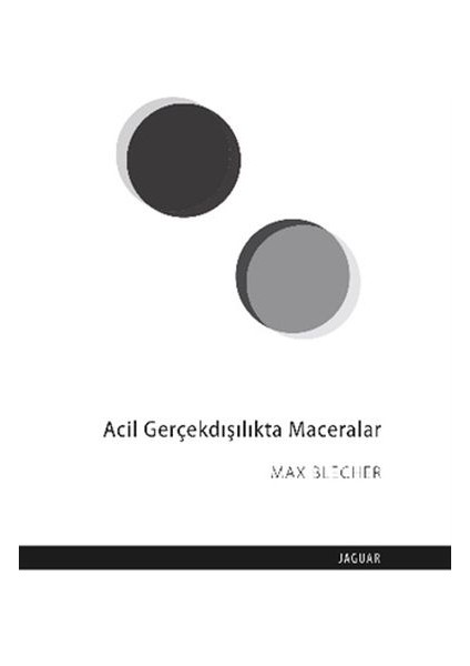 Acil Gerçekdışılıkta Maceralar