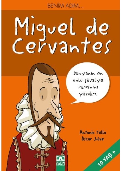 Benim Adım...miguel De Cervantes