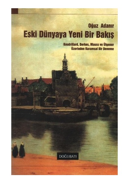 Eski Dünyaya Yeni Bir Bakış