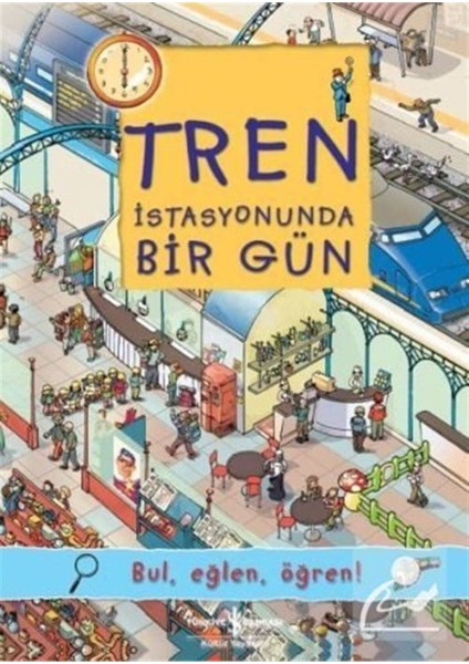 Tren İstasyonunda Bir Gün; Bul, Eğlen, Öğren! - Olivia Brookes fiyatları