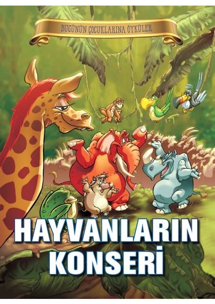Bugünün Çocuklarına Öyküler - Hayvanların Konseri