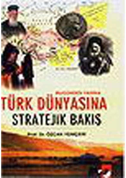 Türk Dünyasına Stratejik Bakış