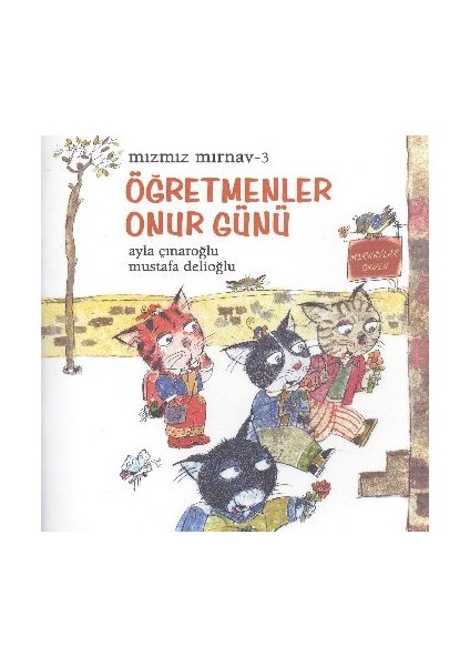 Mızmız Mırnav 3: Öğretmenler Günü Onur Günü