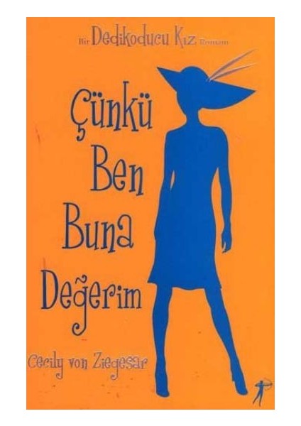 Çünkü Ben Buna Değerim