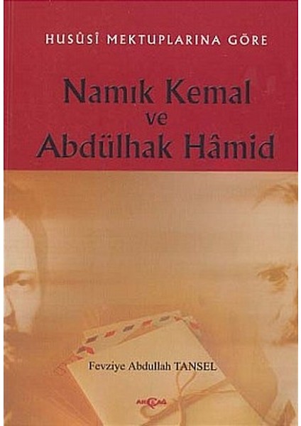 Hususi Mektuplarına Göre Namık Kemal ve Abdülhak Hamid