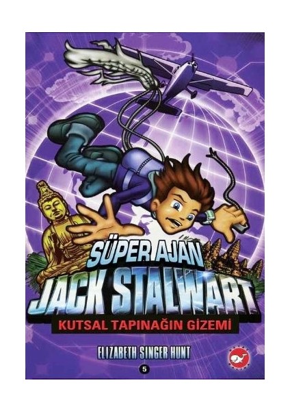 Süper Ajan Jack Stalwart 05 - Kutsal Tapınağın Gizemi
