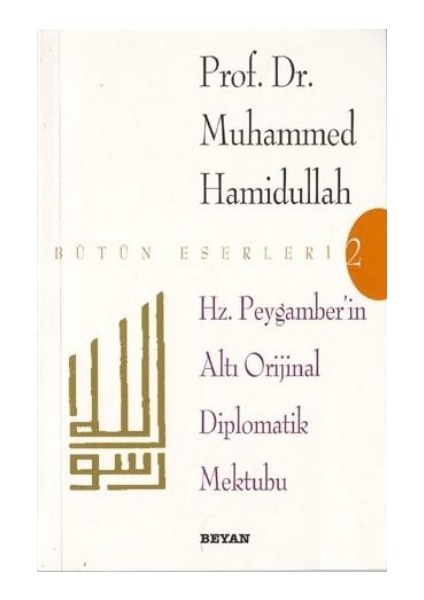 Hz. Peygamber'in Altı Orijinal Diplomatik Mektubu
