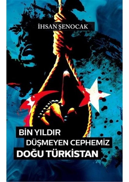 Bin Yıldır Düşmeyen Cephemiz Doğu Türkistan