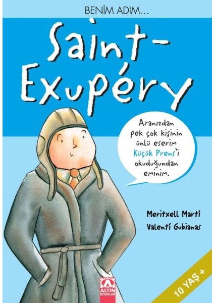 Küçük Prens - Benim Adım Saint Exupery
