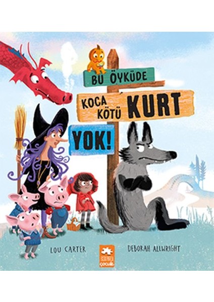 Bu Öyküde Koca Kötü Kurt Yok