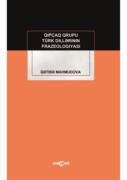 Kıpçak Grubu Türk Dillerinin Frazeologıyası