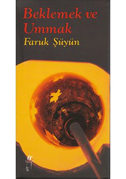 Beklemek ve Ummak