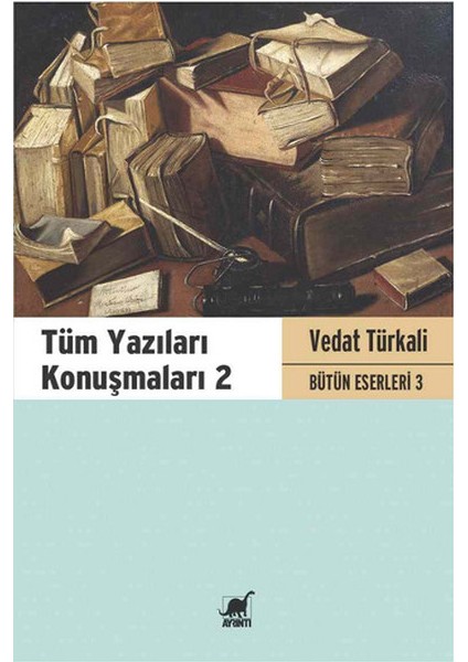 Tüm Yazıları Konuşmaları 2 - Vedat Türkali Bütün Eserleri 3
