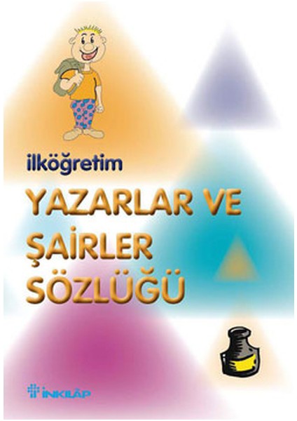 Ilköğretim Yazarlar ve Şairler Sözlüğü