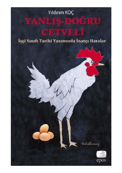 Yanlış-Doğru Cetveli Işçi Sınıfı Tarihi Yazımında Inatçı Hatalar