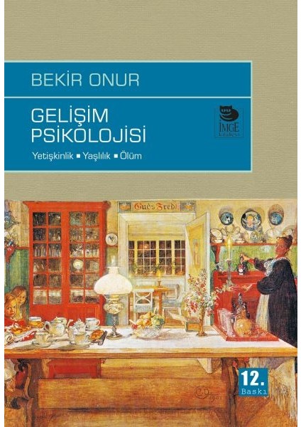 Gelişim Psikolojisi Yetişkinlik-Yaşlılık-Ölüm