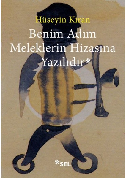 Benim Adım Meleklerin Hizasına Yazılıdır