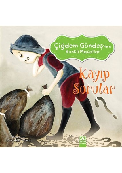 Çiğdem Gündeş Renkli Masallar - Kayıp Sorular