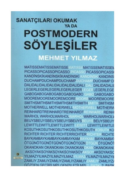 Sanatçıları Okumak Ya Da Postmodern Söyleşiler