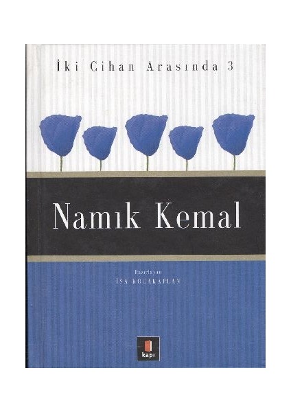 Namık Kemal Iki Cihan Arasında 3