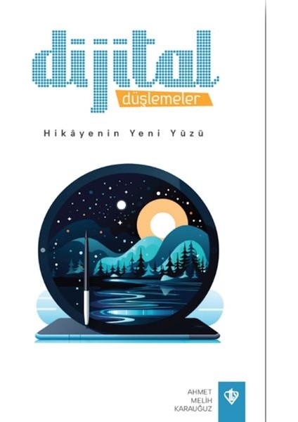 Dijital Düşlemeler Hikayenin Yeni Yüzü