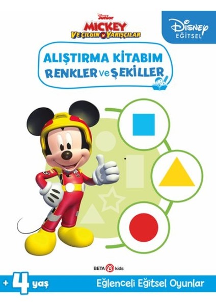 Disney Eğitsel Mickey ve Çılgın Yarışçılar Alıştırma Kitabım Renkler ve Şekiller