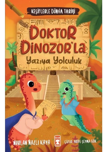 Doktor Dinozorla Yazıya Yolculuk - Keşiflerle Dünya Tarihi 2