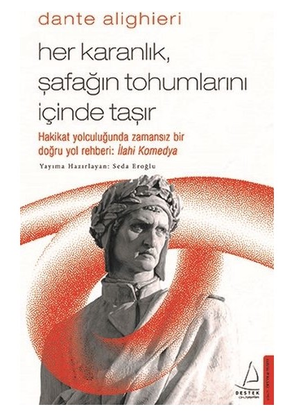 Her Karanlık Şafağın Tohumlarını Içinde Taşır