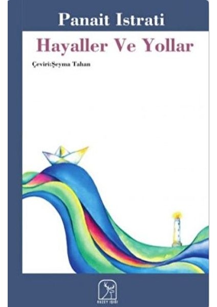 Hayaller ve Yollar