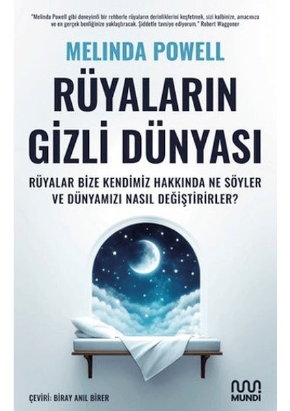 Rüyaların Gizli Dünyası: Rüyalar Bize Kendimiz Hakkında Ne Söyler ve Dünyamızı Nasıl Değiştirirler?