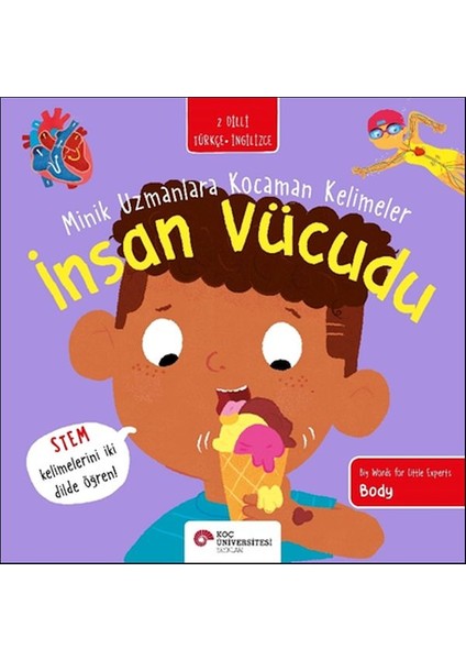 Insan Vücudu- Minik Uzmanlara Kocaman Kelimeler (Iki Dilli Türkçe-Ingilizce)