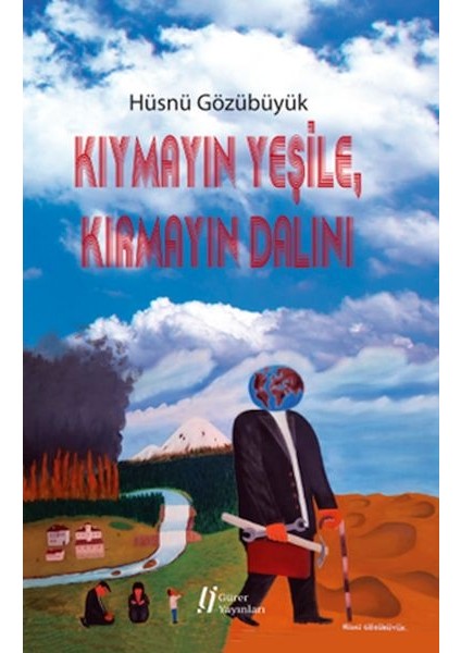 Kıymayın Yeşile, Kırmayın Dalını