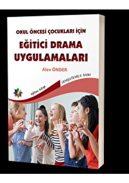 Okul Öncesi Çocuklar Için Eğitici Drama Uygulamaları