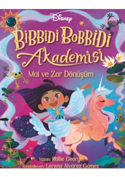 Disney Bibbidi Bobbidi Akademisi - Mai ve Zor Dönüşüm