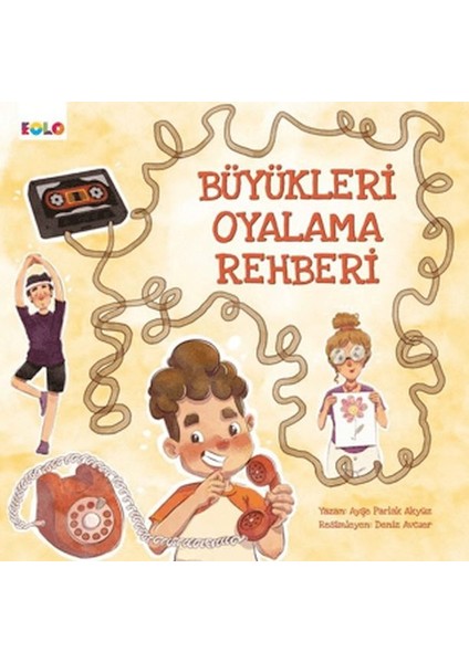 Büyükleri Oyalama Rehberi