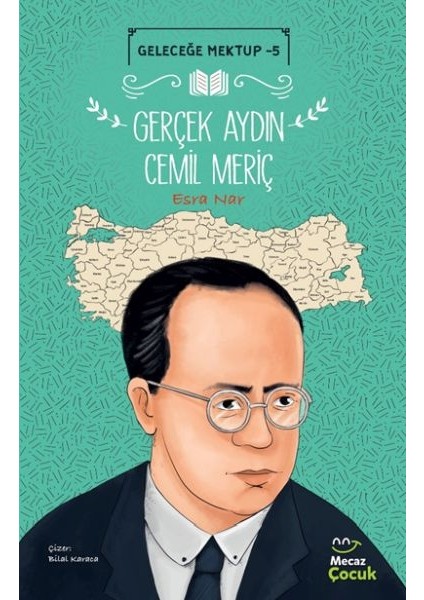 Geleceğe Mektup 5 - Gerçek Aydın Cemil Meriç