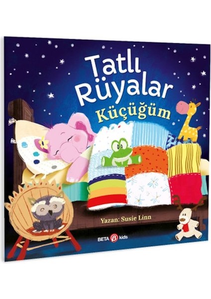 Tatlı Rüyalar Küçücüğüm
