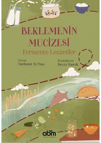 Beklemenin Mucizesi Fermente Lezzetler